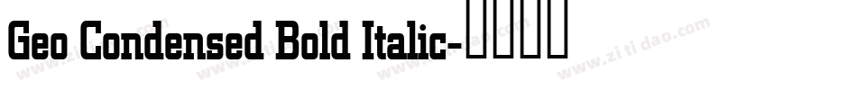 Geo Condensed Bold Italic字体转换